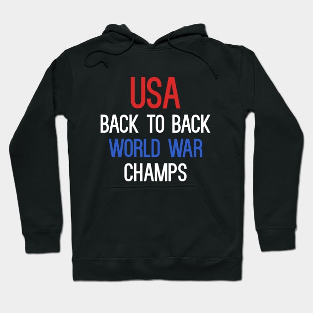 Usa Back To Back World War Champs T-Shirt Hoodie by cleverth